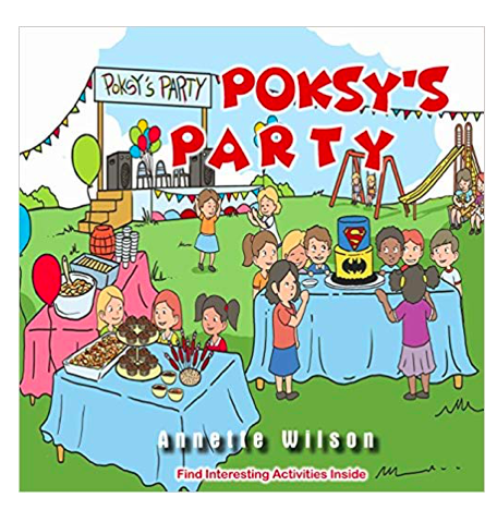 Annette Wilson’s First Children Book, “Poksy’s Party”