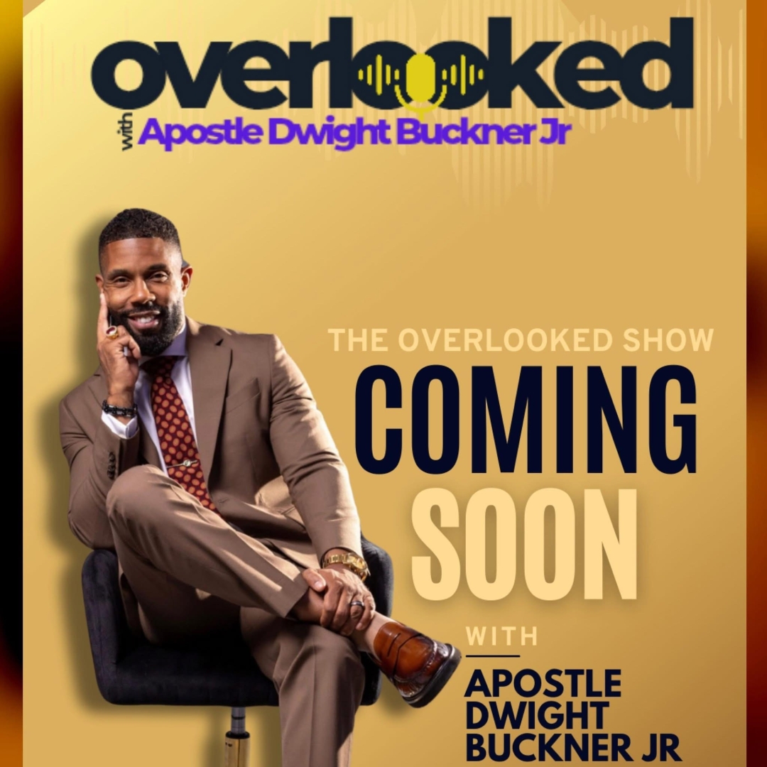 “Overlooked” Has Arrived – Apostle Dwight Buckner Jr. Brings Powerful Stories to Light “Overlooked” Has Arrived – Apostle Dwight Buckner Jr. Brings Powerful Stories to Light